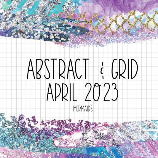 Abstract & Grid - April 2023 - Mermaid