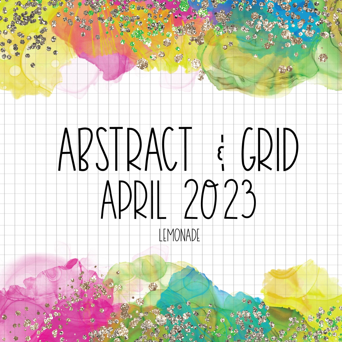 Abstract & Grid - April 2023 - Lemonade